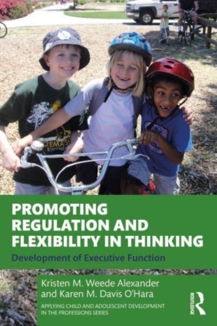 Promoting Regulation and Flexibility in Thinking : Development of Executive Function, Paperback / softback Book