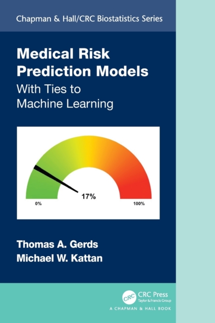 Medical Risk Prediction Models : With Ties to Machine Learning, Paperback / softback Book