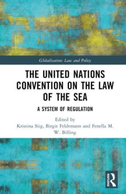 The United Nations Convention on the Law of the Sea : A System of Regulation, Hardback Book