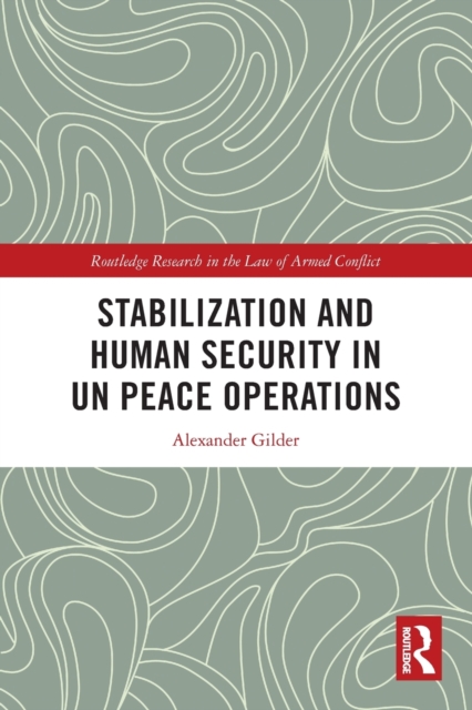 Stabilization and Human Security in UN Peace Operations, Paperback / softback Book