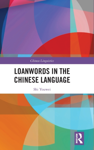 Loanwords in the Chinese Language, Hardback Book