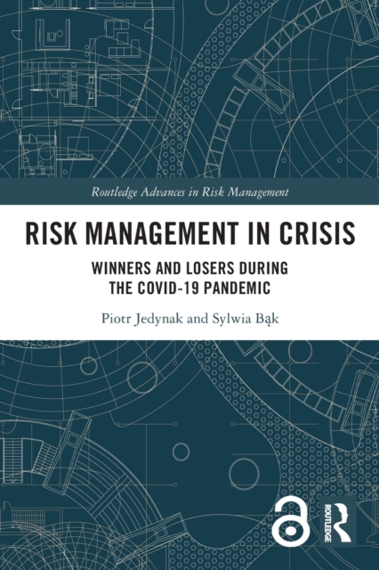 Risk Management in Crisis : Winners and Losers during the COVID-19 Pandemic, Paperback / softback Book