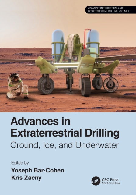 Advances in Extraterrestrial Drilling: : Ground, Ice, and Underwater, Paperback / softback Book