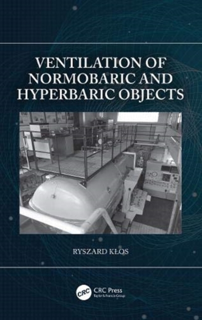 Ventilation of Normobaric and Hyperbaric Objects, Hardback Book