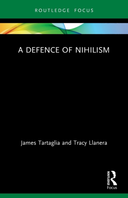A Defence of Nihilism, Paperback / softback Book