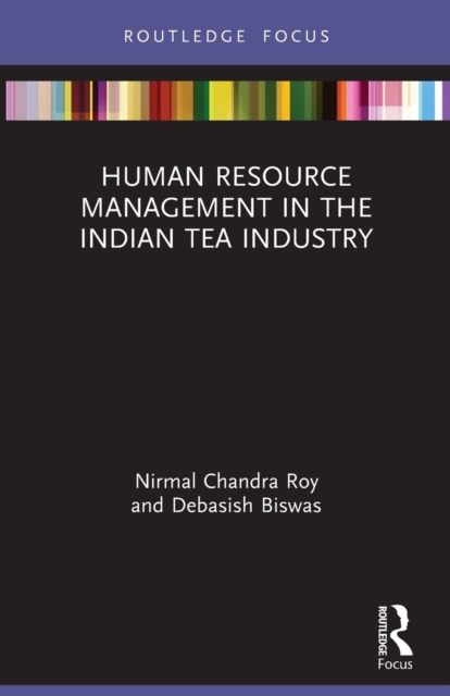 Human Resource Management in the Indian Tea Industry, Paperback / softback Book