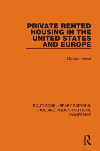Private Rented Housing in the United States and Europe, Paperback / softback Book