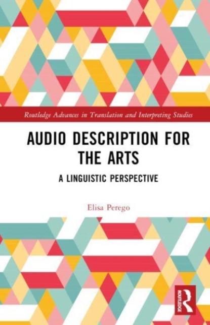 Audio Description for the Arts : A Linguistic Perspective, Hardback Book
