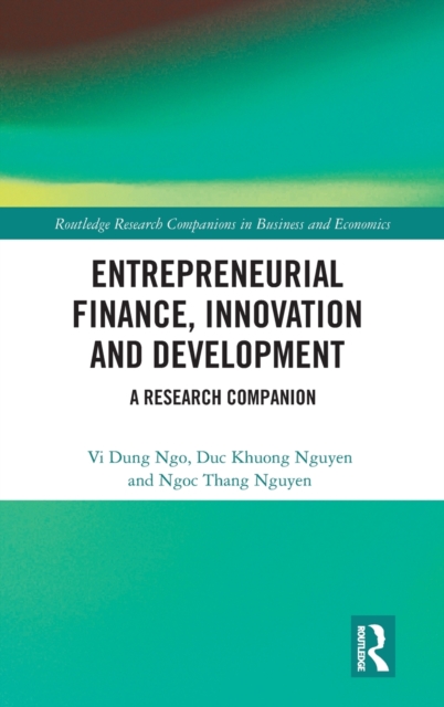 Entrepreneurial Finance, Innovation and Development : A Research Companion, Hardback Book