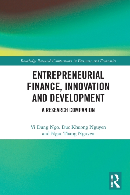 Entrepreneurial Finance, Innovation and Development : A Research Companion, Paperback / softback Book