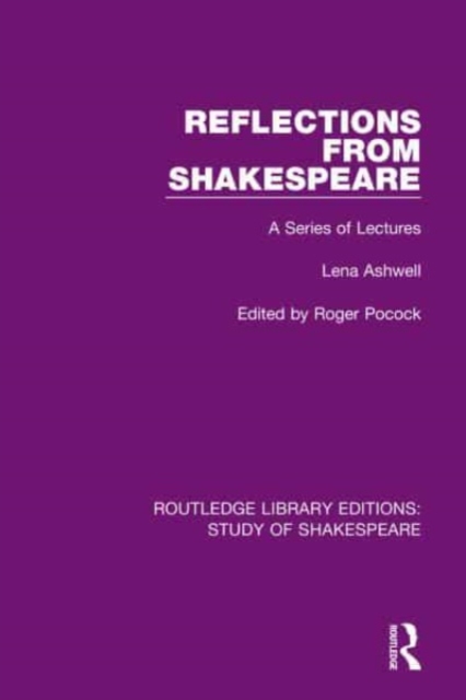 Reflections From Shakespeare : A Series of Lectures, Paperback / softback Book