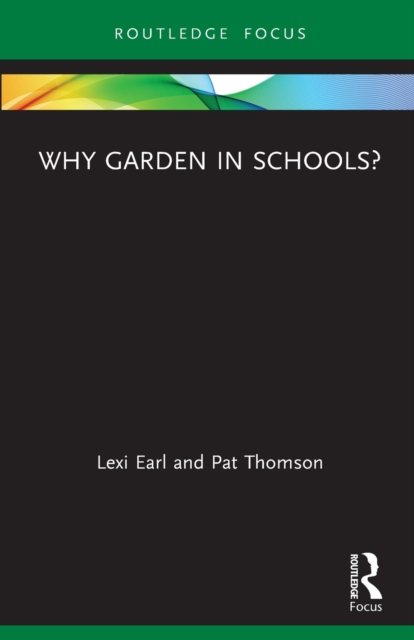 Why Garden in Schools?, Paperback / softback Book