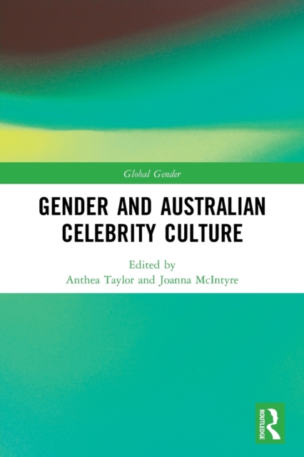 Gender and Australian Celebrity Culture, Paperback / softback Book