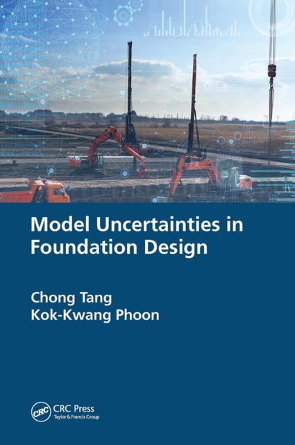 Model Uncertainties in Foundation Design, Paperback / softback Book