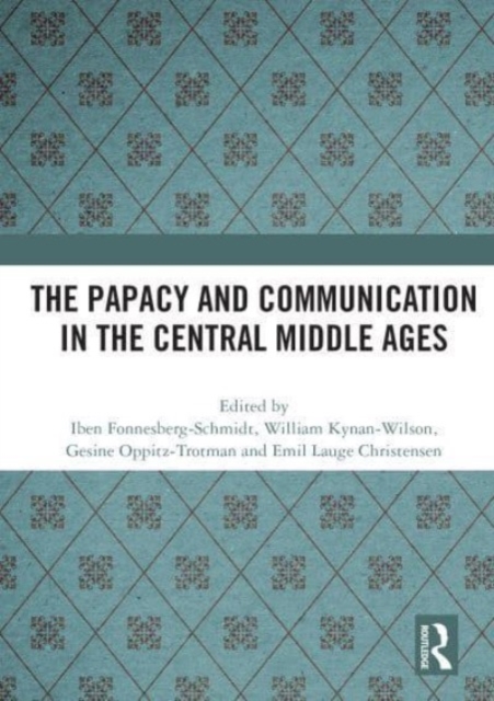 The Papacy and Communication in the Central Middle Ages, Paperback / softback Book