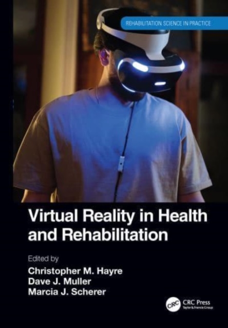 Virtual Reality in Health and Rehabilitation, Paperback / softback Book