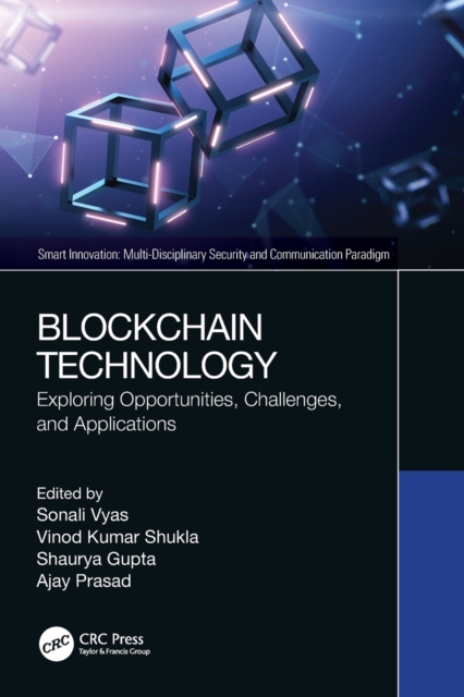 Blockchain Technology : Exploring Opportunities, Challenges, and Applications, Paperback / softback Book