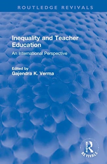 Inequality and Teacher Education : An International Perspective, Hardback Book