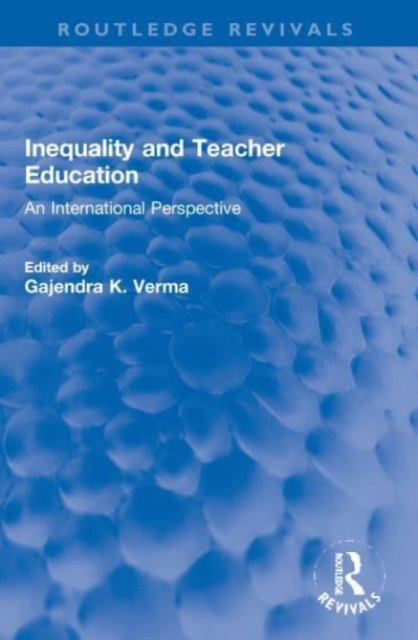 Inequality and Teacher Education : An International Perspective, Paperback / softback Book