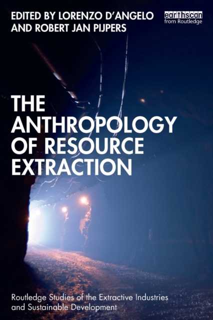The Anthropology of Resource Extraction, Paperback / softback Book
