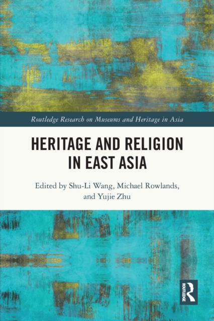 Heritage and Religion in East Asia, Paperback / softback Book