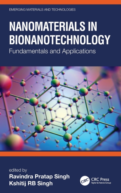 Nanomaterials in Bionanotechnology : Fundamentals and Applications, Hardback Book