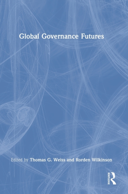 Global Governance Futures, Hardback Book