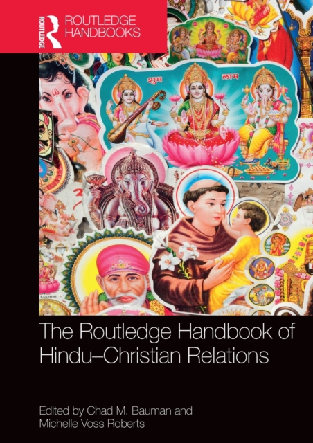 The Routledge Handbook of Hindu-Christian Relations, Paperback / softback Book