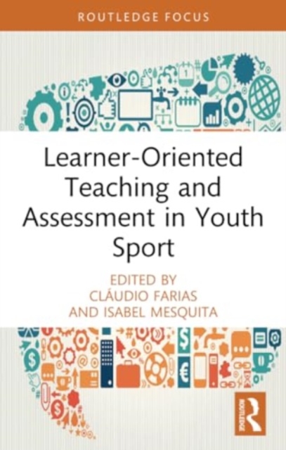 Learner-Oriented Teaching and Assessment in Youth Sport, Paperback / softback Book