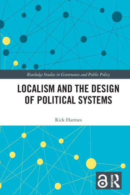 Localism and the Design of Political Systems, Paperback / softback Book