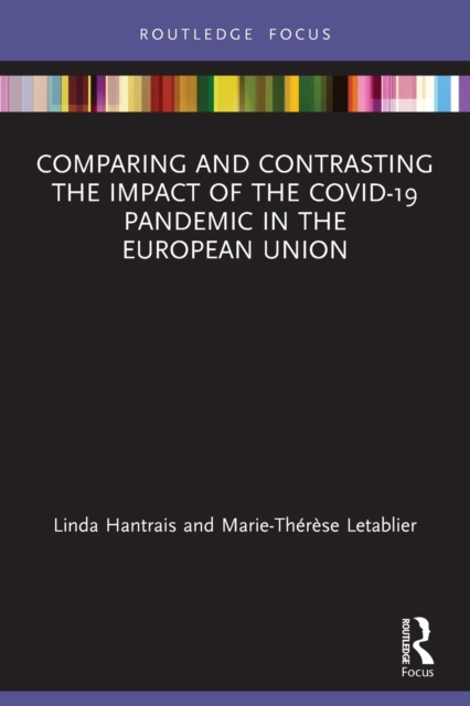 Comparing and Contrasting the Impact of the COVID-19 Pandemic in the European Union, Paperback / softback Book