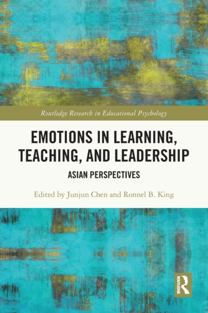 Emotions in Learning, Teaching, and Leadership : Asian Perspectives, Paperback / softback Book