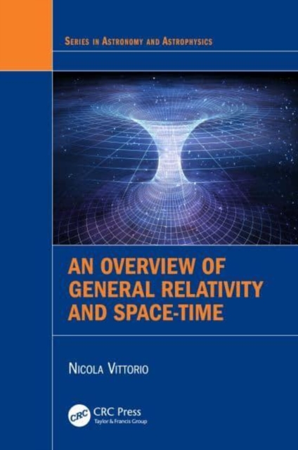 An Overview of General Relativity and Space-Time, Hardback Book