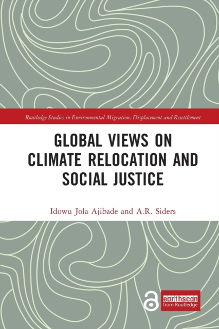 Global Views on Climate Relocation and Social Justice : Navigating Retreat, Paperback / softback Book