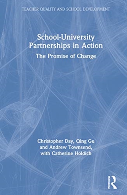 School-University Partnerships in Action : The Promise of Change, Hardback Book