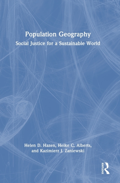 Population Geography : Social Justice for a Sustainable World, Hardback Book