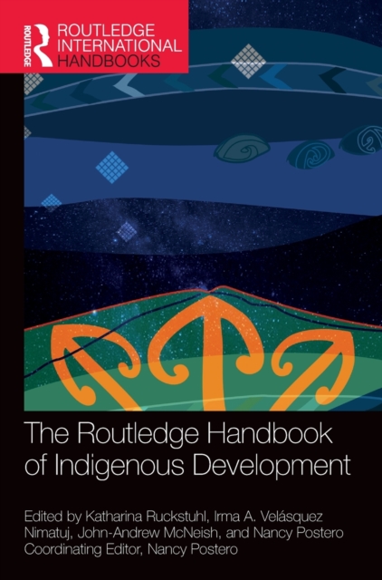 The Routledge Handbook of Indigenous Development, Hardback Book