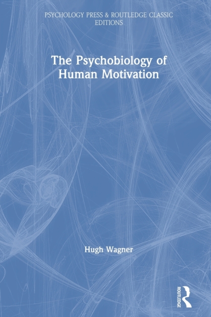 The Psychobiology of Human Motivation, Paperback / softback Book