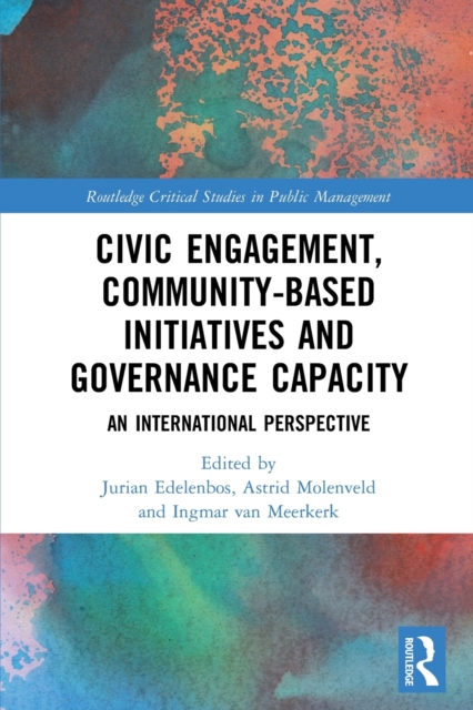 Civic Engagement, Community-Based Initiatives and Governance Capacity : An International Perspective, Paperback / softback Book