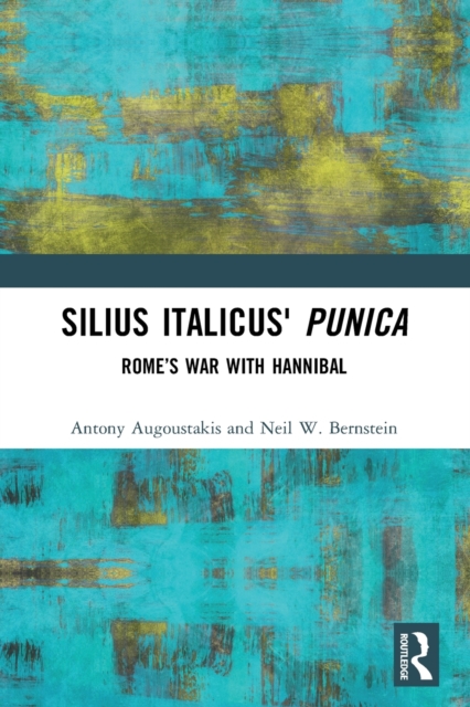 Silius Italicus' Punica : Rome’s War with Hannibal, Paperback / softback Book