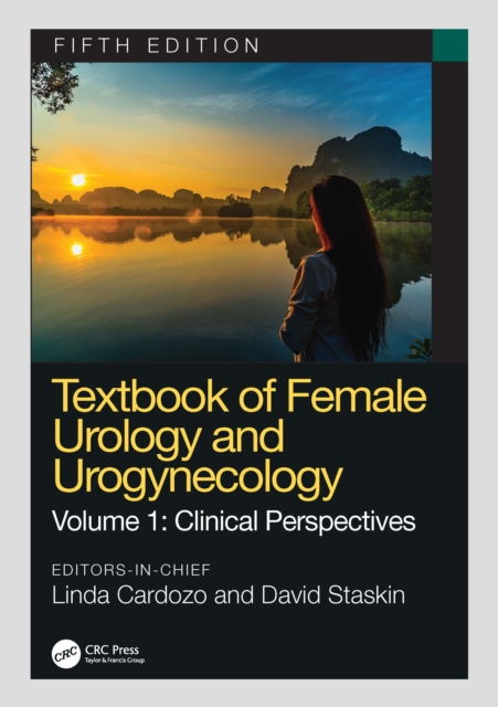 Textbook of Female Urology and Urogynecology : Clinical Perspectives, Hardback Book