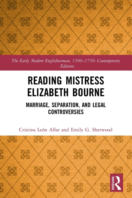 Reading Mistress Elizabeth Bourne : Marriage, Separation, and Legal Controversies, Paperback / softback Book