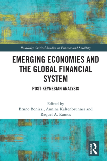 Emerging Economies and the Global Financial System : Post-Keynesian Analysis, Paperback / softback Book
