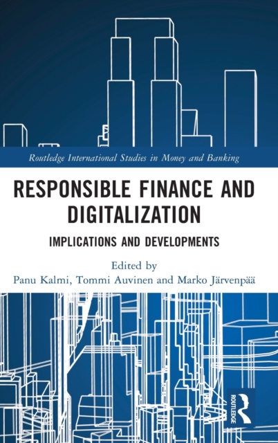 Responsible Finance and Digitalization : Implications and Developments, Hardback Book