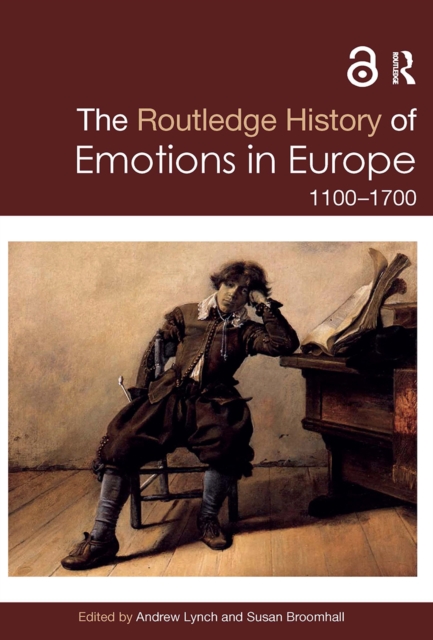 The Routledge History of Emotions in Europe : 1100-1700, Paperback / softback Book