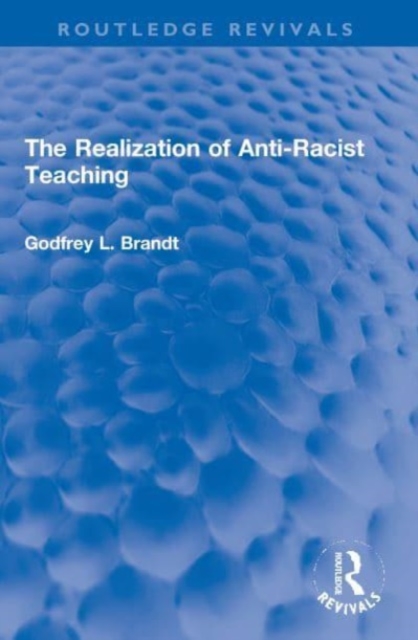 The Realization of Anti-Racist Teaching, Paperback / softback Book