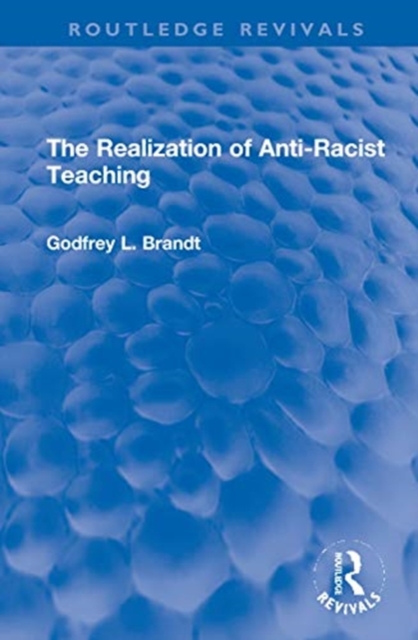 The Realization of Anti-Racist Teaching, Hardback Book