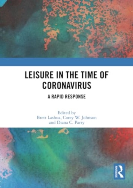 Leisure in the Time of Coronavirus : A Rapid Response, Paperback / softback Book