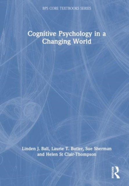 Cognitive Psychology in a Changing World, Hardback Book