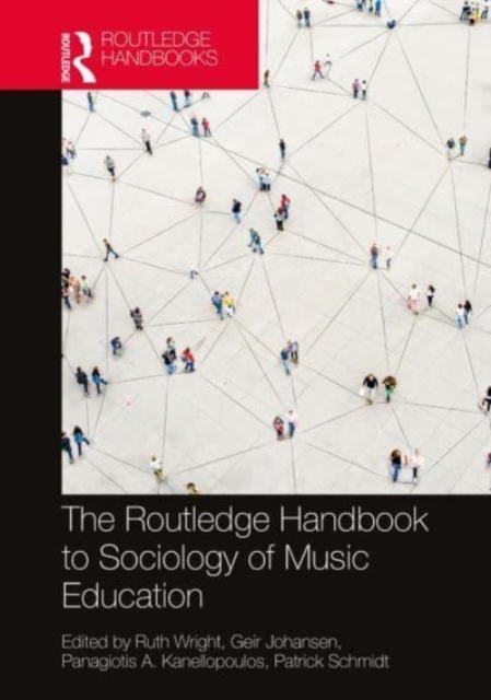 The Routledge Handbook to Sociology of Music Education, Paperback / softback Book